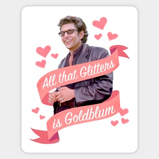 Jeff Goldblum Glitters is Goldblum Sticker